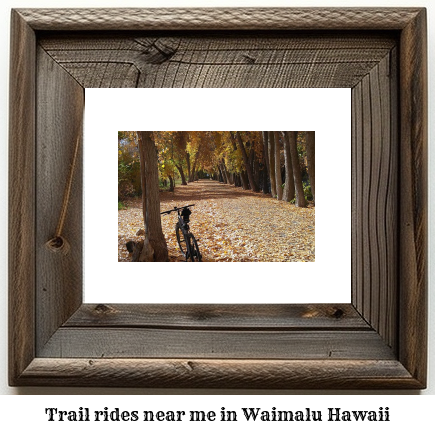 trail rides near me in Waimalu, Hawaii